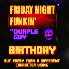 BIRTHDAY  BETADCIU  Bite Fnaf 4 Mix made by LordGamerDubs