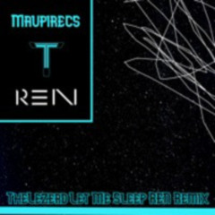 TheLezerd - Let Me Sleep REN Remix