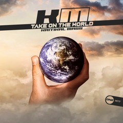 Kritikal Mass  - Take on the world