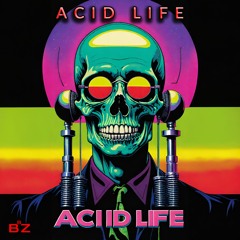 Acid Life
