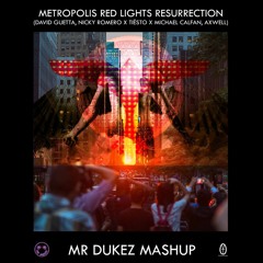 Metropolis Red Lights Resurrection [ David Guetta, Nicky Romero x Tiesto x Michael Calfan, Axwell ]