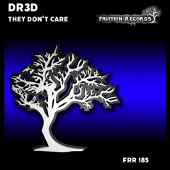 FR185 - DR3D - They Don't Care (Fruition Records)