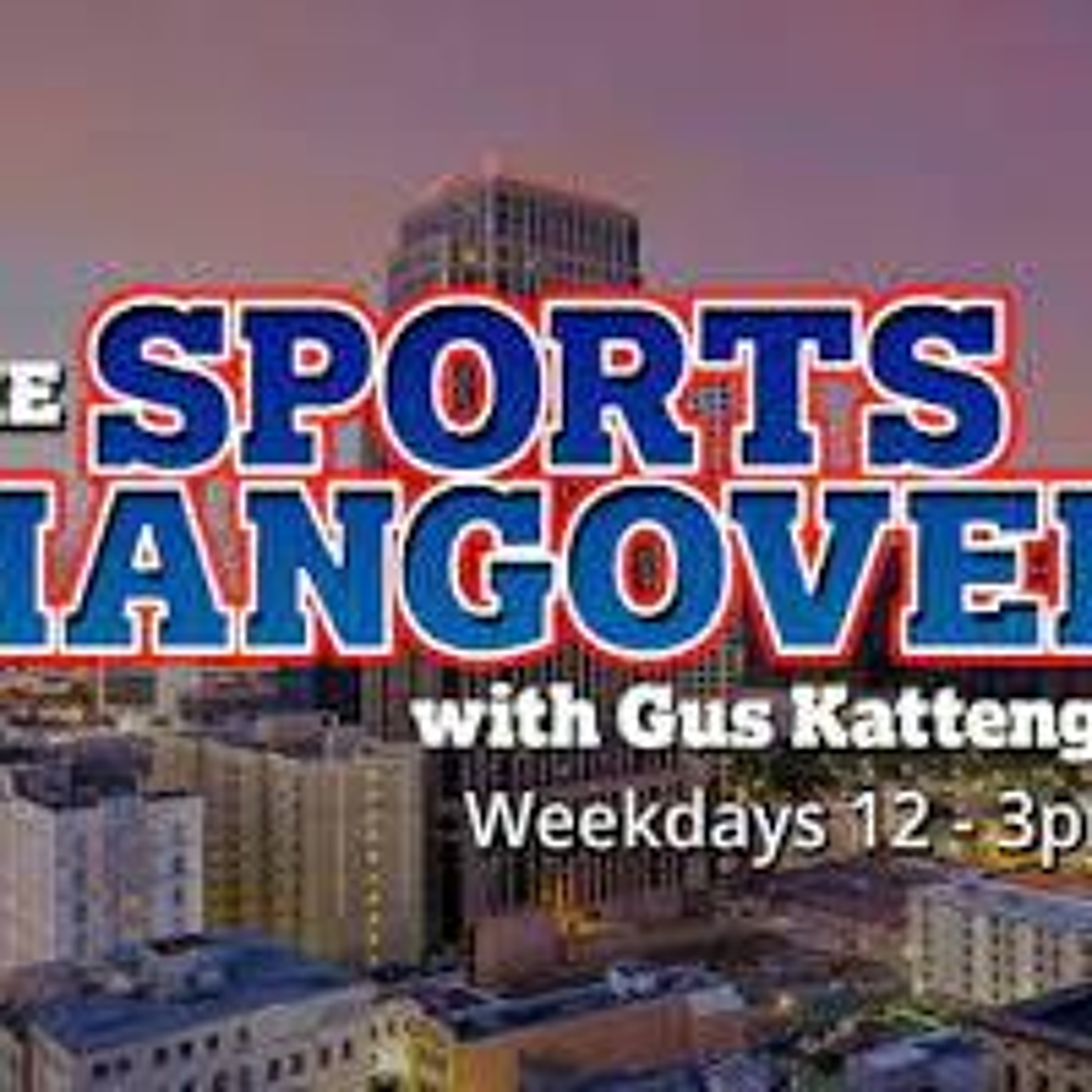 "The Sports Hangover w/ Gus Katengell" Hour 3 (8/23/22) episode artwork