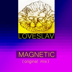 Magnetic (original mix)