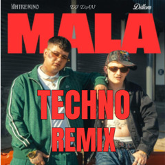 MALA TECHNO REMIX  MH X DILLOM X DJ DAN