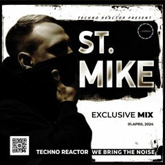 St. Mike - Exclusive Mix for Techno Reactor