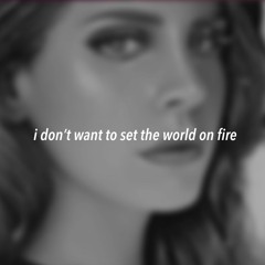 i don't want to set the world on fire – Lana Del Rey (AI Cover)
