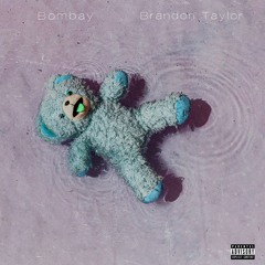 Bombay (Prod. Brandon Taylor)