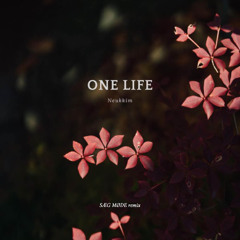 Neukkim - One Life (SÆG MØDE remix)