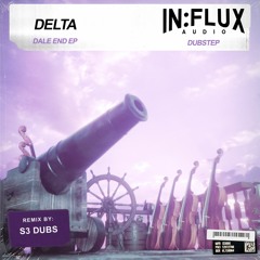 Delta - Dale End EP [INFLUX 077] OUT NOW!!! (Showreel)