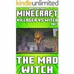 Download~ PDF Unofficial Minecraft: Villager vs Witch: The Mad Witch Comic - Vol 1 Minecraft Comic B