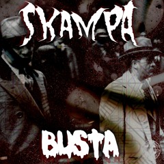 Skampa - BUSTA (OUT NOW)