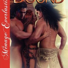 GET PDF 💙 Bound [A Faery Story] [The Sophie Oak Collection] (Siren Publishing Menage