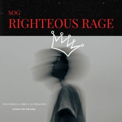 Righteous Rage ft. Little Limbo x lil Preacher