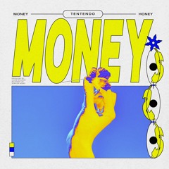 Money - Tentendo & Honey