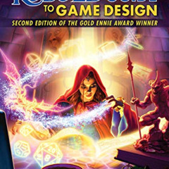 [View] PDF 💔 Kobold Guide to Game Design, 2nd Edition by  Wolfgang Baur,Amber Scott,