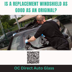 Is a replacement windshield as good as an original?