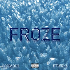 Godmode X BTWRKS - FROZE (Official Audio)