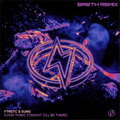 Everything Tonight (I'll Be There) [Breth Remix]