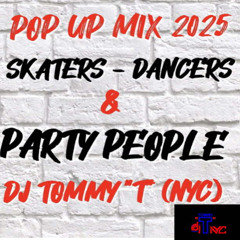 Pop Up Mix 2025 -SKATERS -DANCERS & PARTY PEOPLE