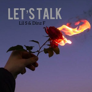 Let's talk( feat. Dinz F)