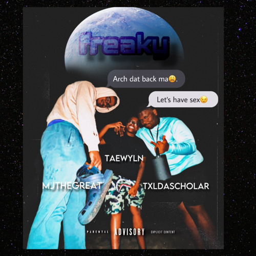FREAKY x TaeWyln x MJTHEGREAT x TXLDASCHOLAR