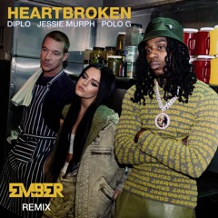 Diplo  - Heartbroken (Ft. Jessie Murph and Polo G) (EMBER Remix)