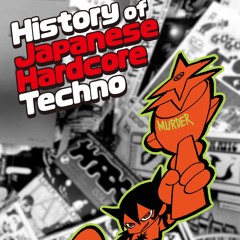 History of Japanese Hardcore Techno - Mixed by TANUKI