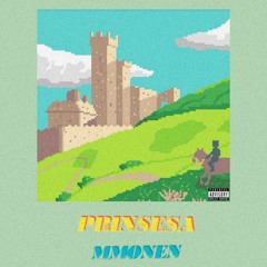mmonen- PRINSESA (Pt.2)
