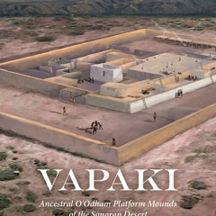 #kindle #ePub  Vapaki: Ancestral O?Odham Platform Mounds of the Sonoran Desert by Glen E. RiceFull