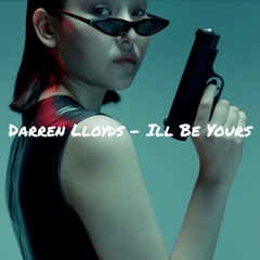 Darren Lloyds - I'll Be Yours