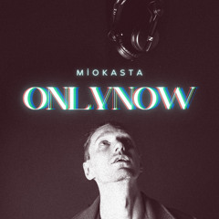 Only Now (Original Mix) [FREE DOWNLOAD]