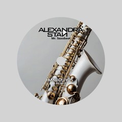 Alexandra Stan - Mr. Saxobeat (Mau Olivos Remix)