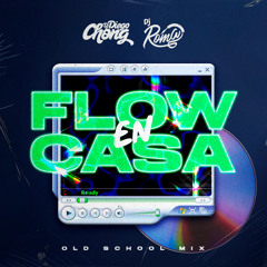 DJ Diego Chong & DJ Roma - Flow En Casa