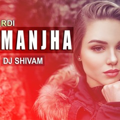 Manjha Remix _DJ_Shivam_ Ayush S _ Saiee Manjrekar _ Vishal Mishra _Riyaz Aly