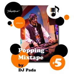 Mixtape Popping #5 by Pada