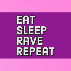 Eat Sleep Rave Reapeat (Melodic Techno - Techno Mix)