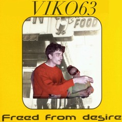 mucho gusto x freed from desire | viko63 bootleg