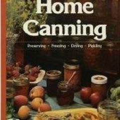 ❤PDF❤ Home Canning