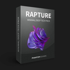 Phantom - Rapture - Minimal/Deep Tech Pack