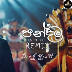 Pandama ( REMIX ) - Dhanith Sri - Progisive Mix - [ DeeJ YosH ] - 130 Bpm