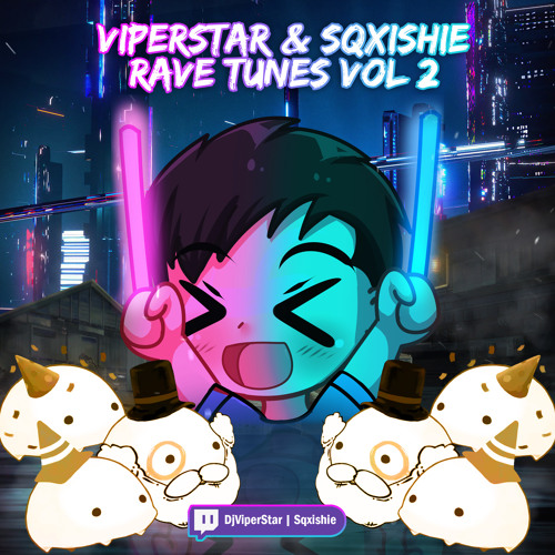 ViperStar & Sqxishie - Rave Tunes Vol 2