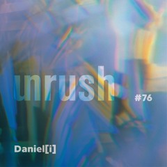 076 - Unrushed by Daniel[i]