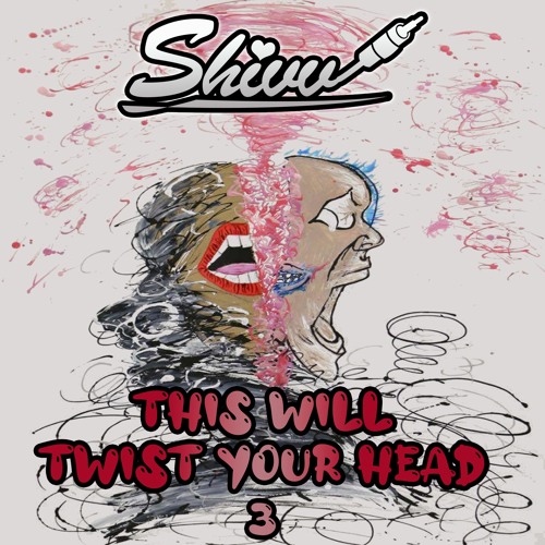 DJ Shivv - This Will Twist Your Head Vol 3