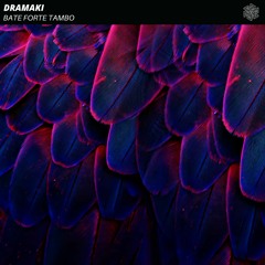 Bate Forte Tambo (DRAMAKI edit)