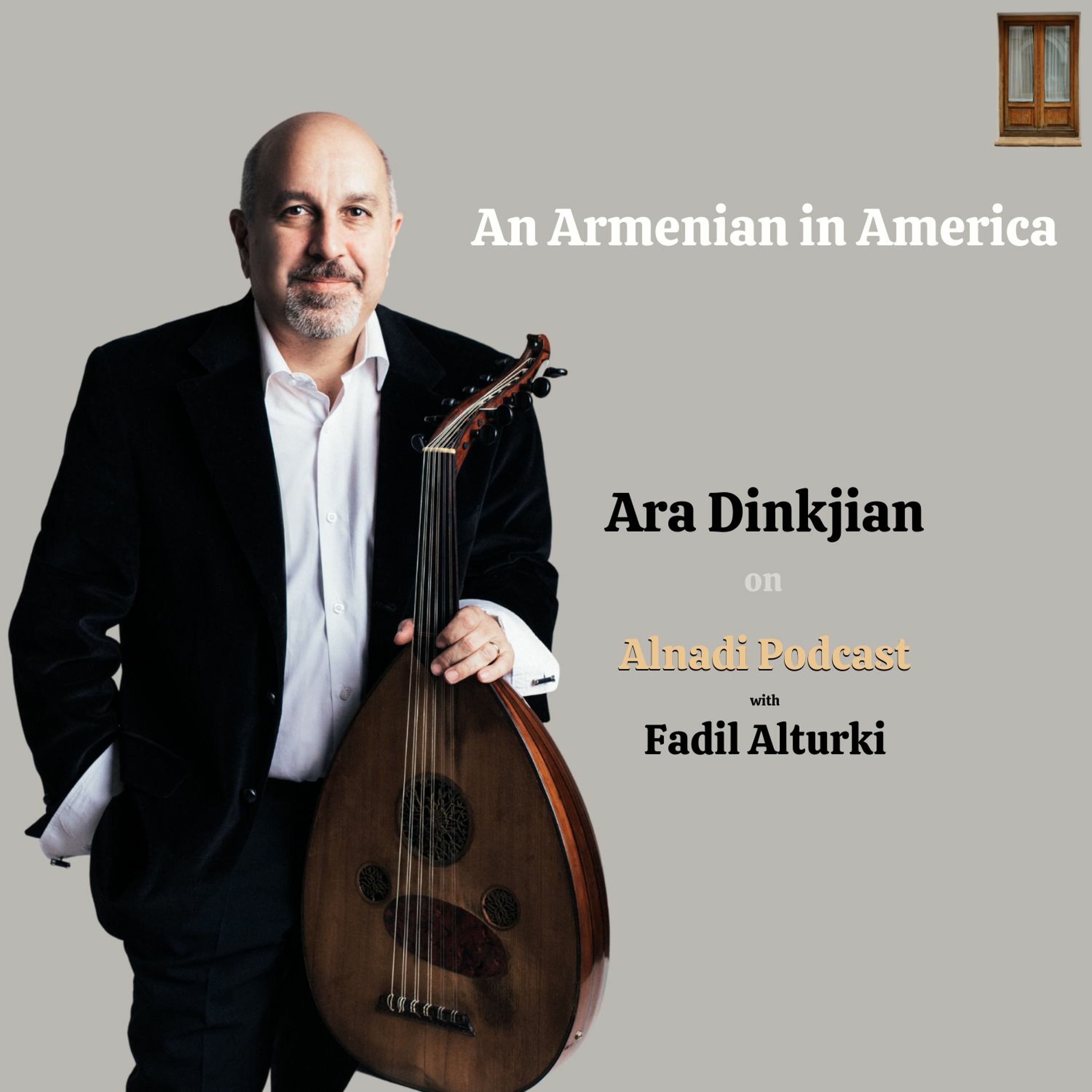 Ep68: 'An Armenian in America', meet Ara Dinkjian and enjoy a great music story episode artwork