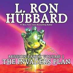 [Get] [KINDLE PDF EBOOK EPUB] The Invaders Plan: Mission Earth, Volume 1 by  L. Ron H