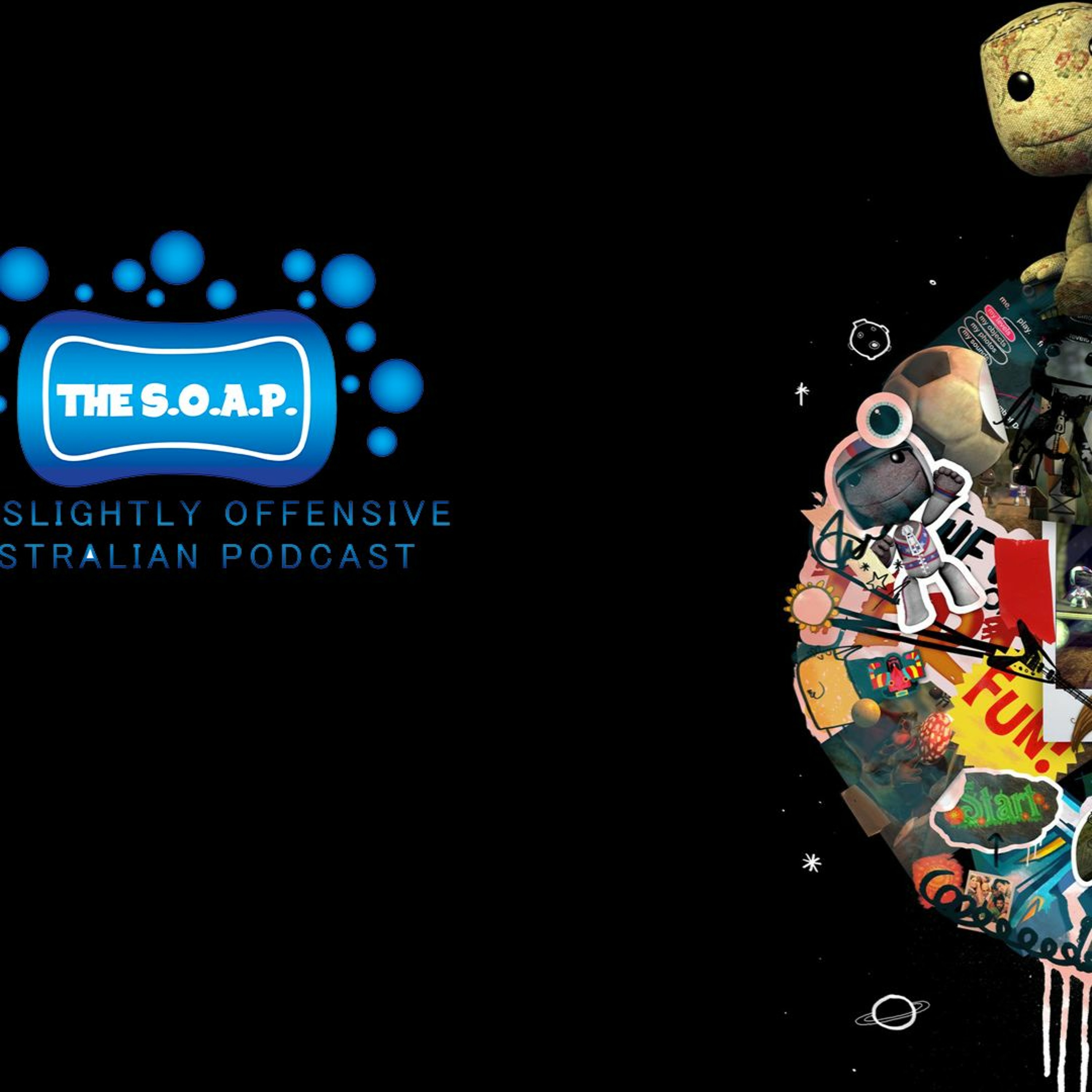 The S.O.A.P Episode 50: Little Big Planet