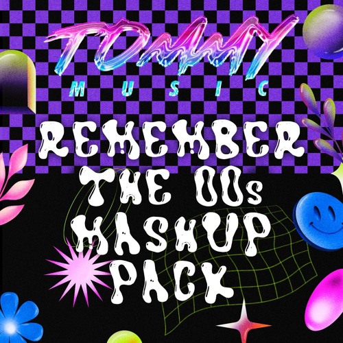 Remember the 2000s Mashup pack|Top #1 | Electronic charts|FREE*.          <TOMMY MUSIC>