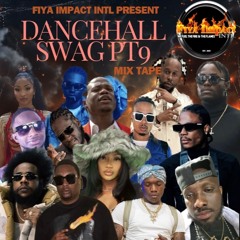 FIYA IMPACT INTL PRESENT DANCE HALL SWAG PT9